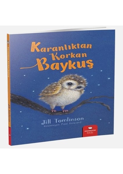 Hayvan Öyküleri Serisi - Karanlıktan Korkan Baykuş