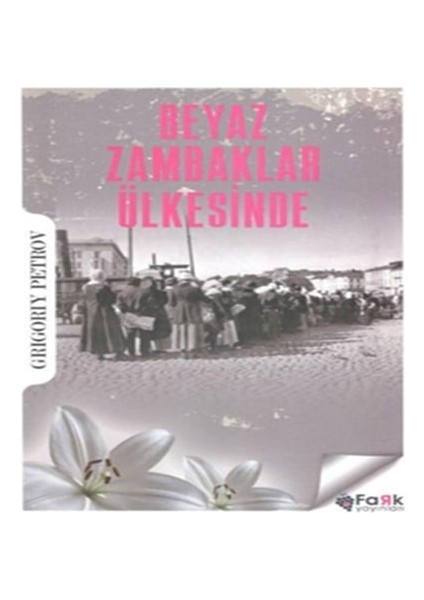 Beyaz Zambaklar Ülkesinde
