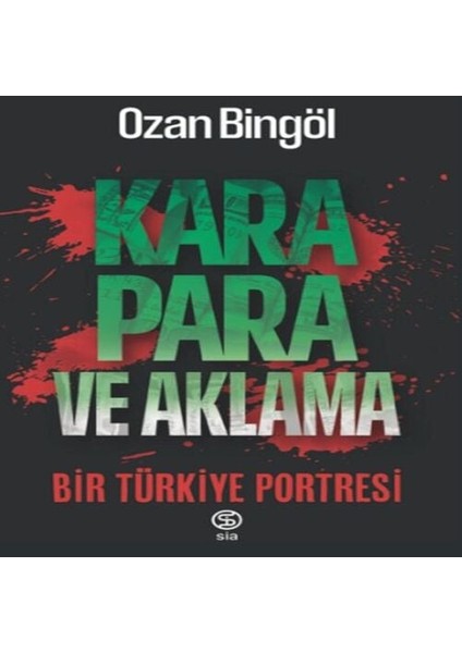 Kara Para ve Aklama Bir Türkiye Projesi