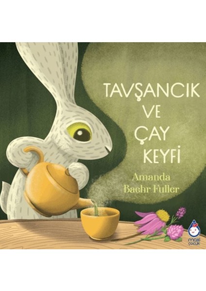 Tavşancık ve Çay Keyfi