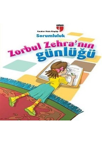 Sorumluluk / Zorbul Zehra'nın Günlüğü