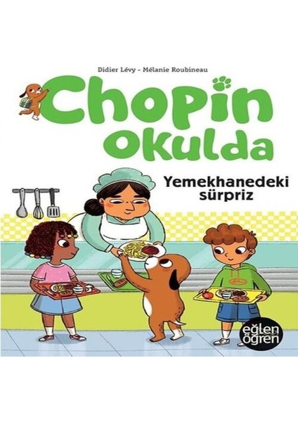 Eğlen Öğren - Chopin Okulda - Yemekhanedeki Süpriz