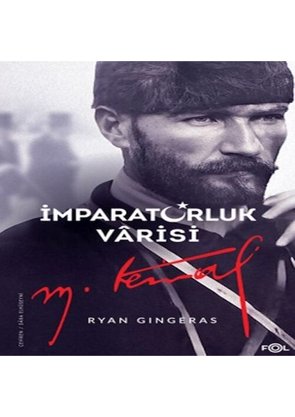 Imparatorluk Vârisi Mustafa Kemal Atatürk