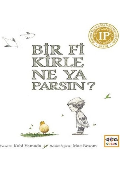 Bir Fikirle Ne Yaparsın?