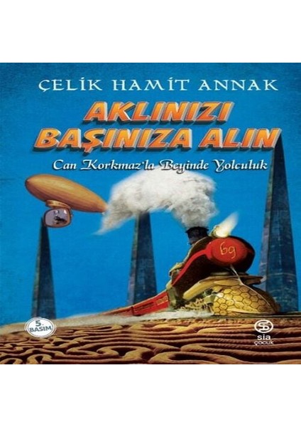 Aklınızı Başınıza Alın