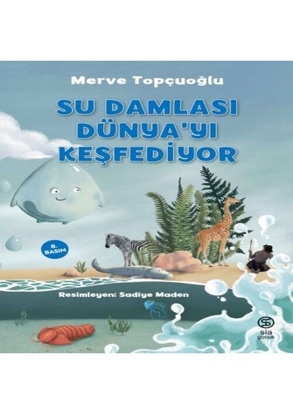 Su Damlası Dünya’yı Keşfediyor