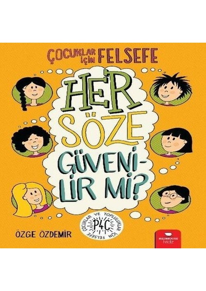 Her Söze Güvenilir Mi? - Çocuklar Için Felsefe