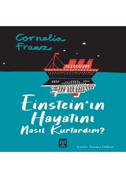 Einstein'ın Hayatını Nasıl Kurtardım?