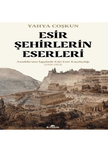 Esir Şehirlerin Eserleri