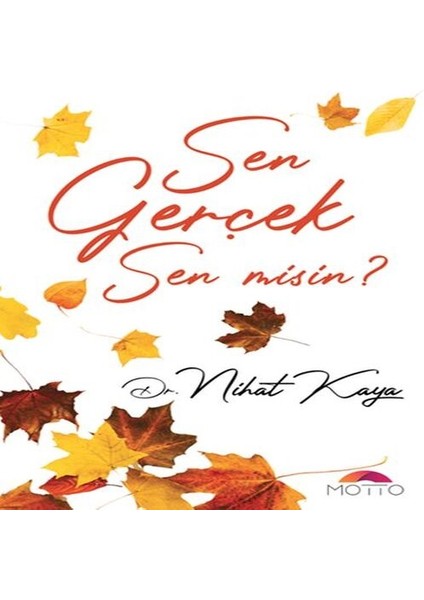 Sen Geçek Sen Misin?