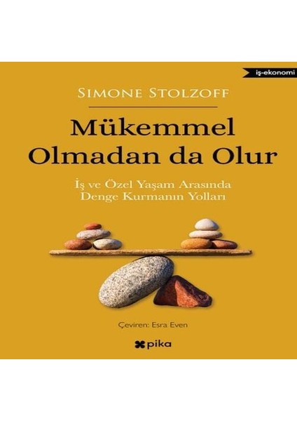 Mükemmel Olmadan Da Olur