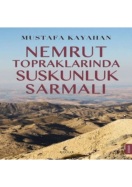 Nemrut Topraklarında Suskunluk Sarmalı