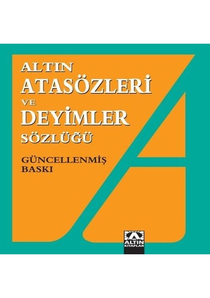 Atasözleri ve Deyimler Sözlüğü