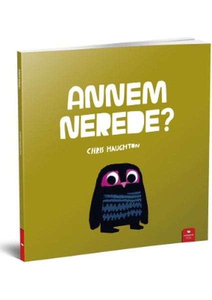 Annem Nerede?