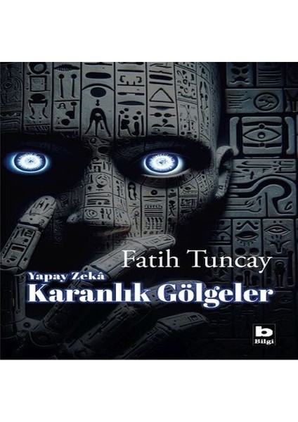 Yapay Zekâ Karanlık Gölgeler