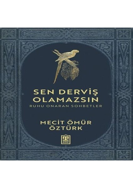 Sen Derviş Olamazsın