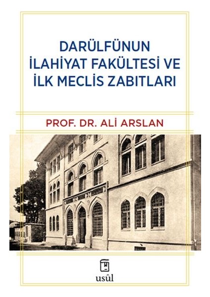 Darülfünun Ilahiyat Fakültesi ve Ilk Meclis Zabıtları