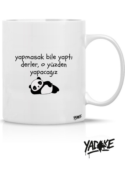 Yapmasa Bile Yaptı Derler Panda Desenli Porselen Kupa