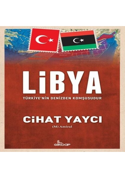 Libya Türkiye’nin Denizden Komşusudur