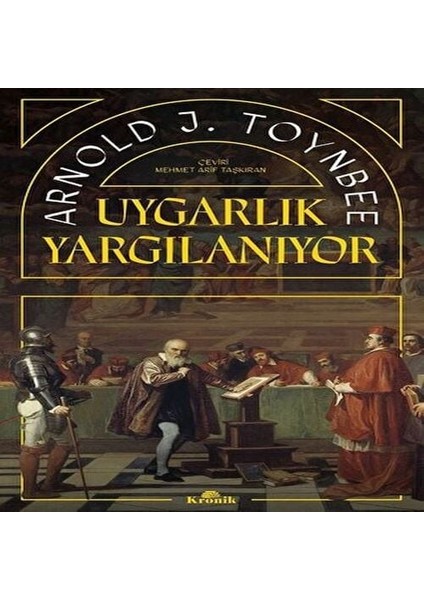 Uygarlık Yargılanıyor