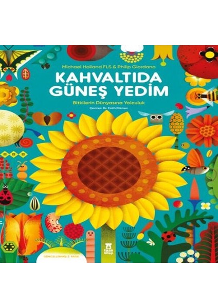 Kahvaltıda Güneş Yedim