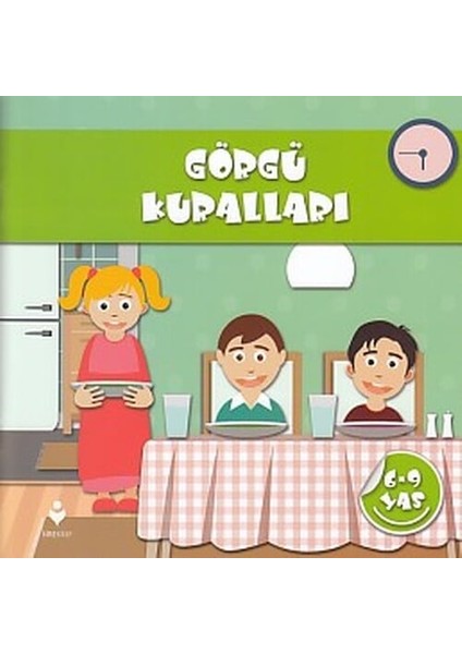 Görgü Kuralları (6-9 Yaş)