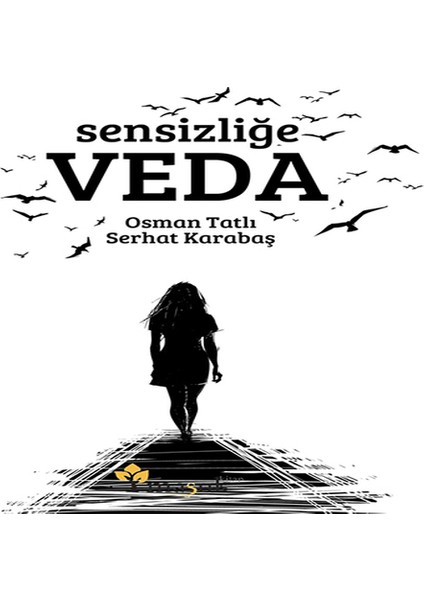 Sensizliğe Veda