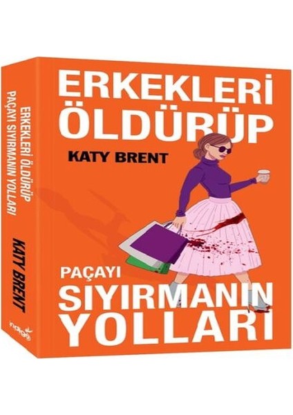 Erkekleri Öldürüp Paçayı Sıyırmanın Yolları
