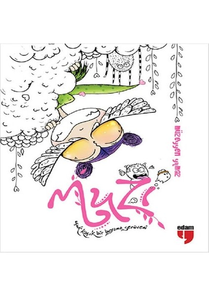 Muzi, Uçuk Kaçık Bir Boyama Serüveni