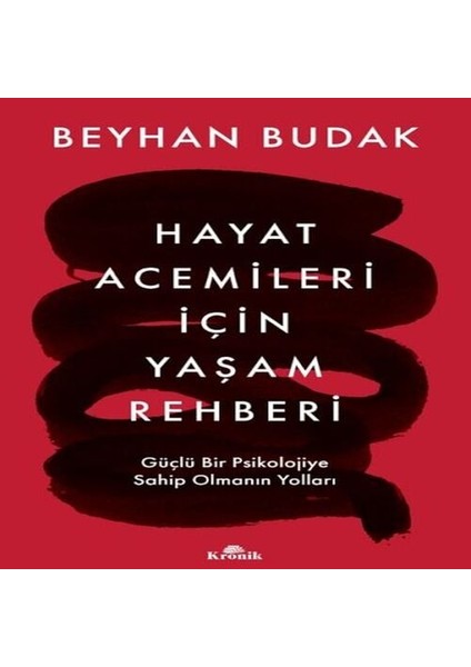 Hayat Acemileri Için Yaşam Rehberi