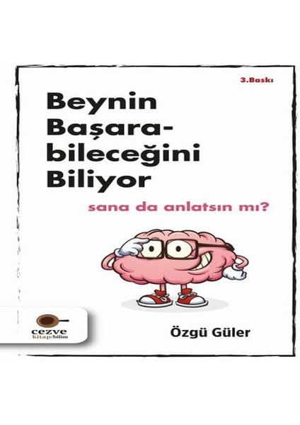 Beynin Başarabileceğini Biliyor