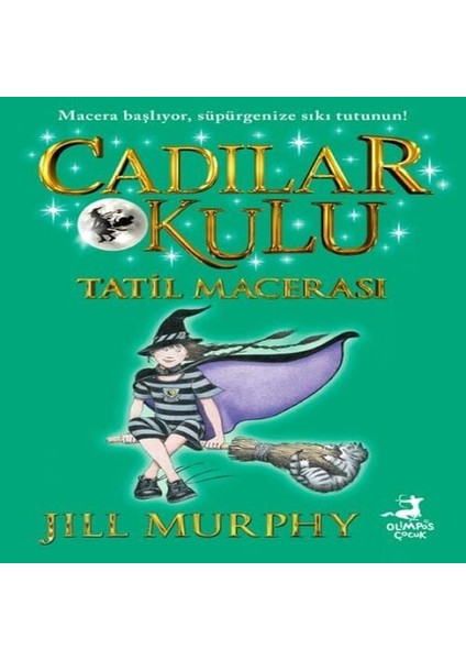 Cadılar Okulu 4- Tatil Macerası