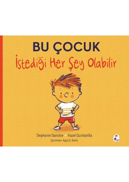 Bu Çocuk Istediği Her Şey Olabilir
