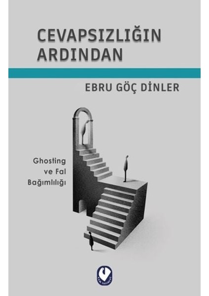Cevapsızlığın Ardından
