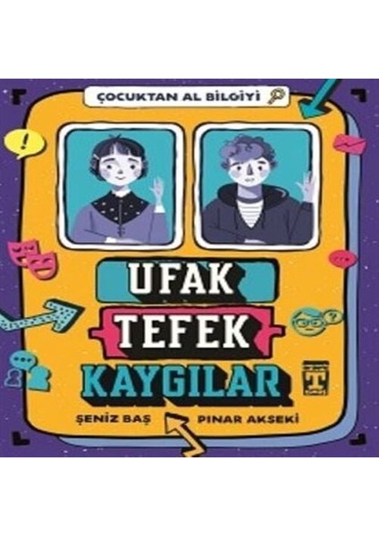 Ufak Tefek Kaygılar - Çocuktan Al Bilgiyi