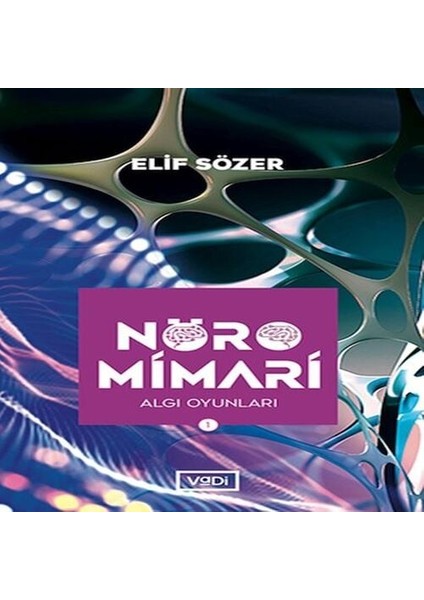 Nöromimari 1 - Algı Oyunları