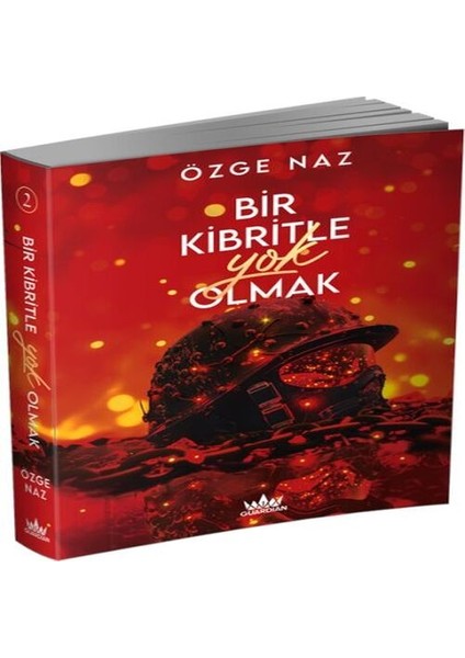 Bir Kibritle Olmak -2
