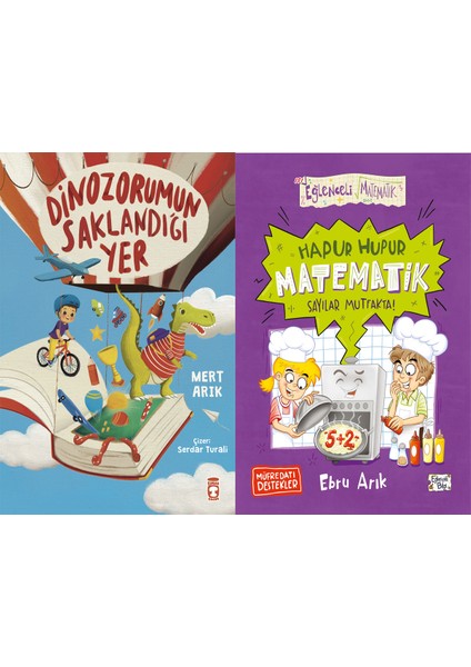 Dinozorumun Saklandığı Yer (Mert Arık) ve Hapur Hupur Matematik Sayılar Mutfakta