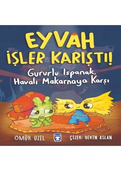 Eyvah Işler Karıştı - Gururlu Ispanak Havalı Makarnaya Karşı