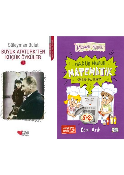 Büyük Atatürk'ten Küçük Öyküler 1 (Süleyman Bulut) ve Hapur Hupur Matematik Sayılar Mutfakta