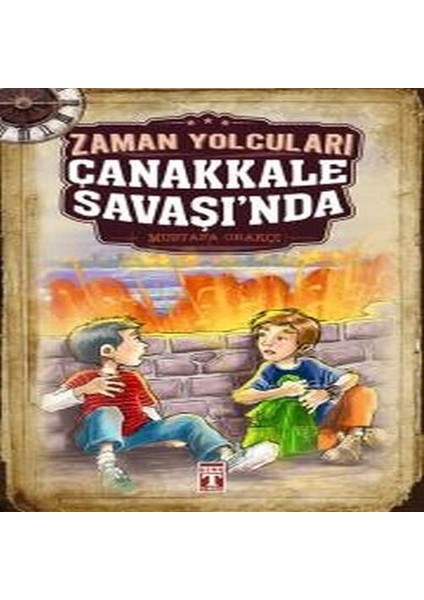 Zaman Yolcuları Çanakkale Savaşında