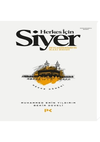 Herkes Için Siyer Peygamberimiz'in (S.a.v) Hayatı - Mekke Dönemi
