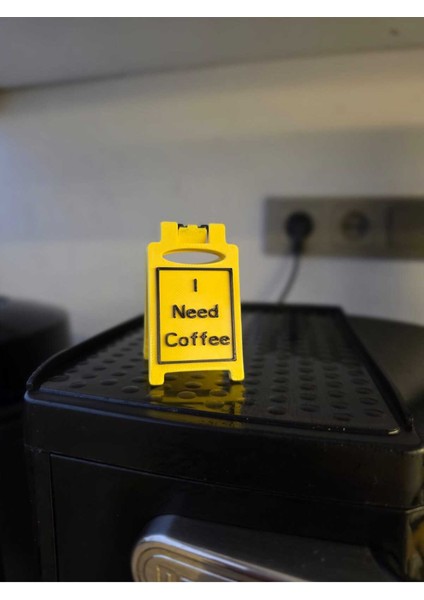 Sevimli ( I Need Coffee ) Yazılı Minik Uyarı Tabelası 6cm