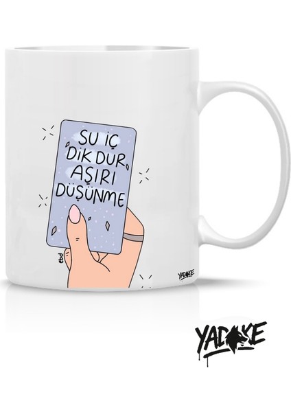 Su Iç Dik Dur Aşırı Düşünme Desenli Porselen Kupa