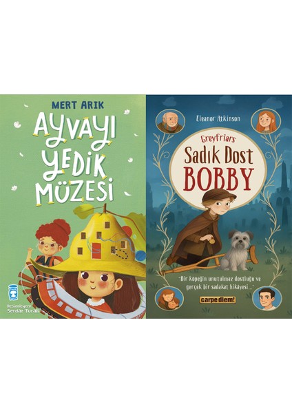 Ayvayı Yedik Müzesi (Mert Arık) ve Sadık Dost Bobby (Eleanor Atkinson)