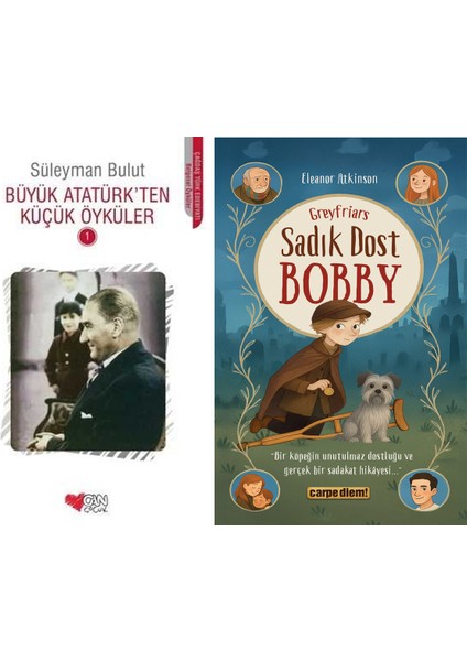 Büyük Atatürk'ten Küçük Öyküler 1 (Süleyman Bulut) ve Sadık Dost Bobby (Eleanor Atkinson)
