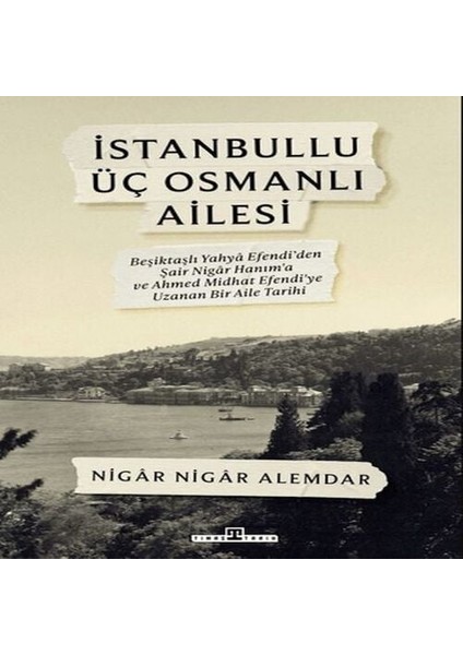 Istanbullu Üç Osmanlı Ailesi