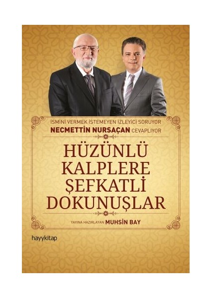 Hüzünlü Kalplere Şefkatli Dokunuşlar