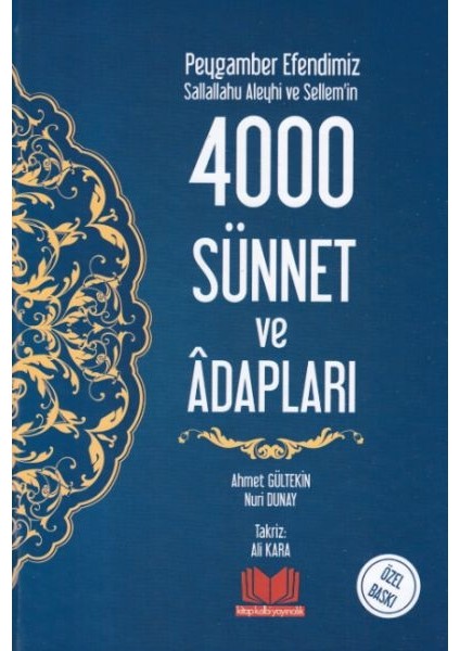Peygamber Efendimiz Sallallahu Aleyhi ve Sellem'in 4000 Sünnet ve Adabları (Ciltli)