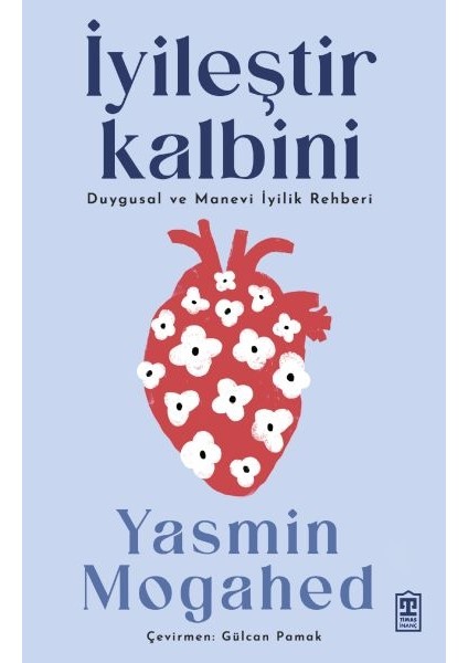 Iyileştir Kalbini & Duygusal ve Manevi Iyilik Rehberi